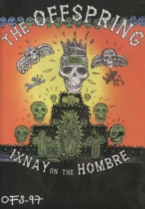 Offspring ‘97 “Ixnay On The Hombre”